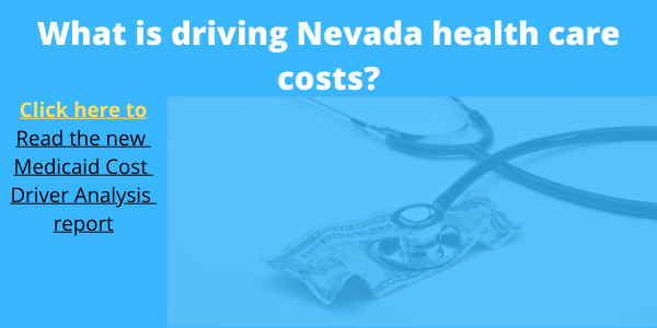 What is driving Nevada health care costs? What is driving Nevada health care costs?